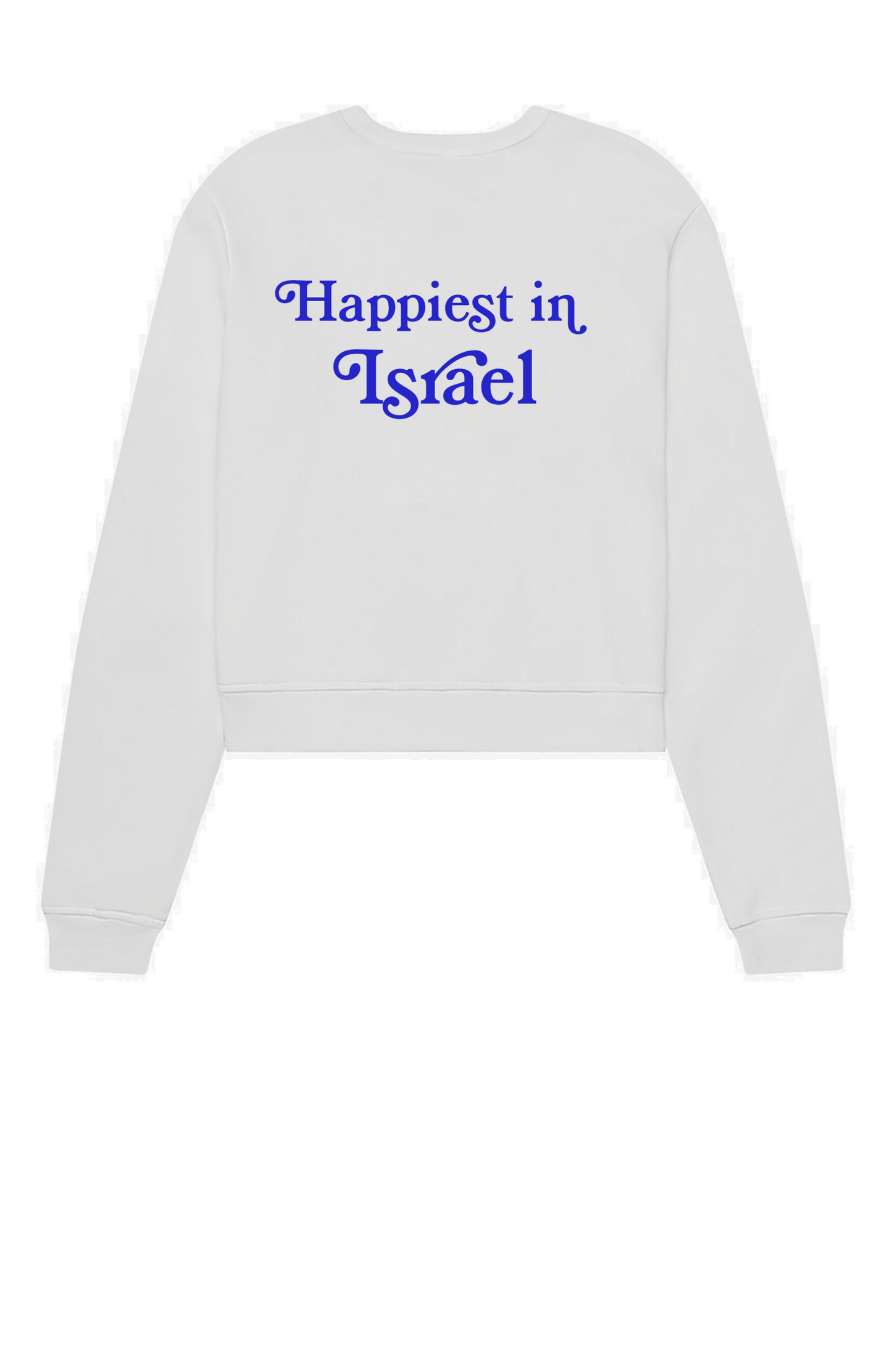 Happiest in Israel Sweatshirt |Women's Classic Crewneck Sweatshirt | Happiest Here